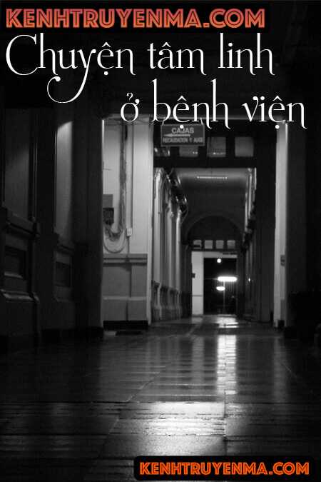 Truyện Tâm Linh Ở Bệnh Viện - Truyện Ma