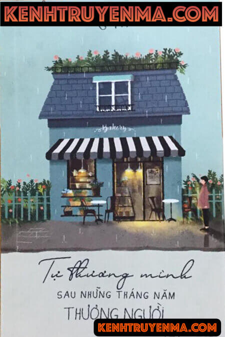 Tự Thương Mình Sau Những Tháng Năm Thương Người