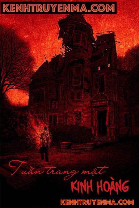 Tuần Trang Mật Kinh Hoàng - Truyện Ma