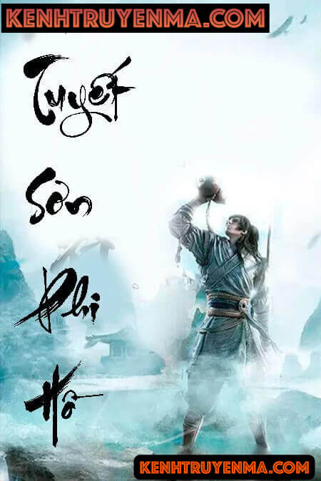 Tuyết Sơn phi hồ - truyện audio kiếm hiệp