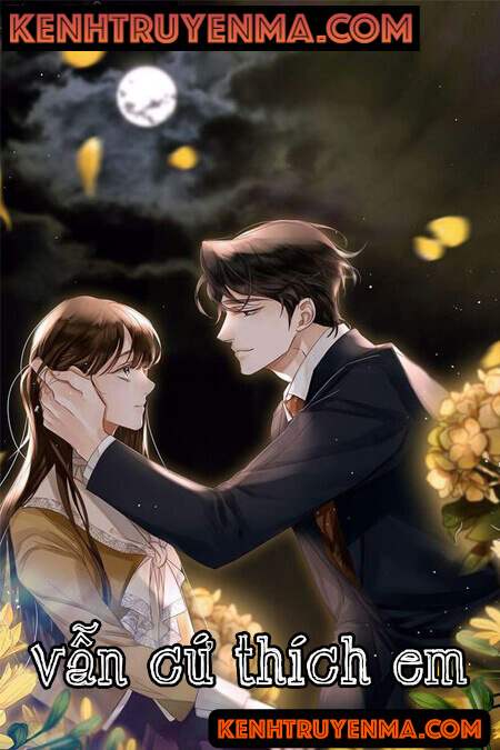 Vẫn Cứ Thích Em - Truyện Ngôn Tình