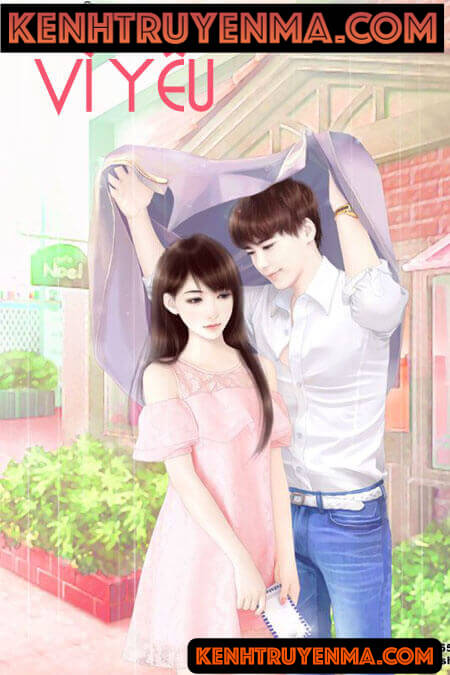 Vì Yêu - Truyện Ngôn Tình