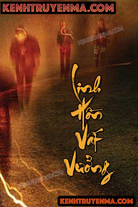 Việt Ma Tân Lục Quyển 5: Linh Hồn Vất Vưởng