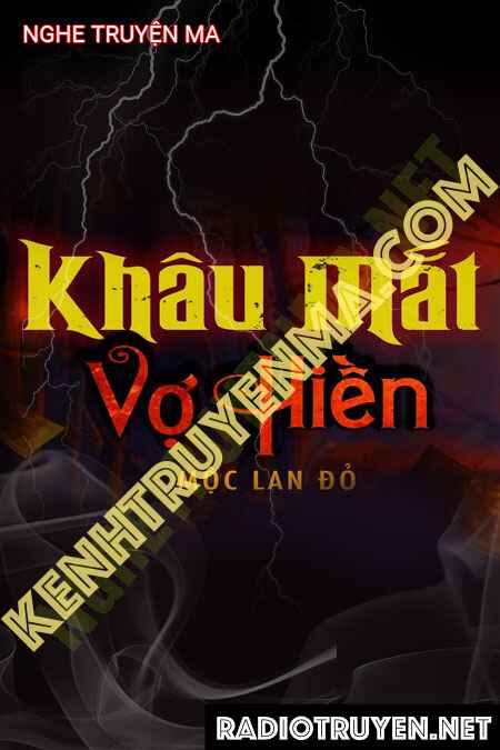 Vợ Hiền - Tác Giả Mộc Lan Đỏ - Giọng Đọc Duy Thuận
