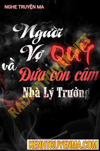 Vợ Quỷ Và Đứa Con Câm Nín Nhà Lý Trưởng