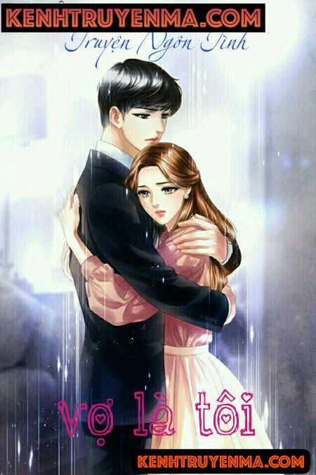 Vợ Tôi Là - Truyện Ngôn Tình