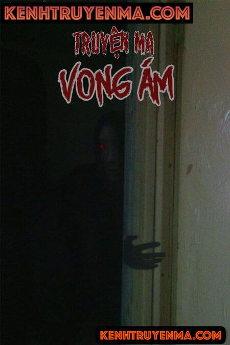 Vong Ám - Truyện  Ma