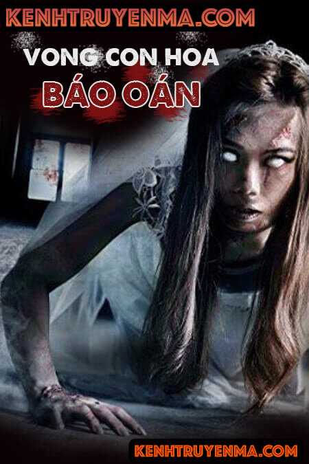 Vong Con Hoa Báo Oán - Truyện Ma