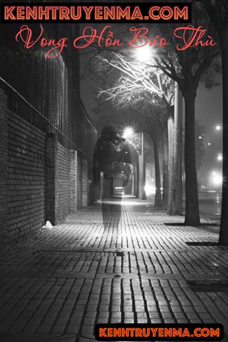 Vong Hồn Báo Thù - Truyện Kinh Dị