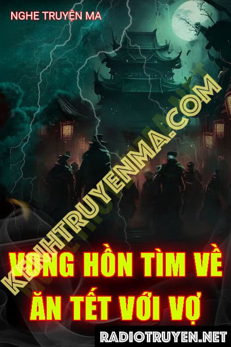 Vong Hồn Tìm Về Nhà Ăn Tết Với Vợ