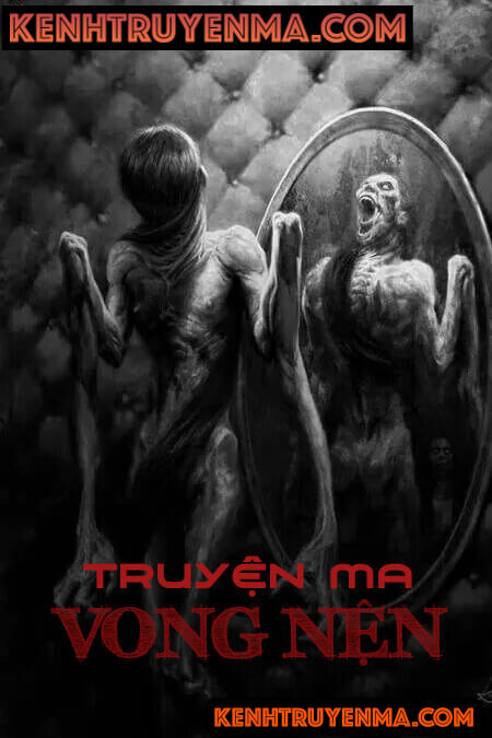 Vong Nện - Truyện Ma Kinh Dị