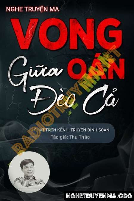 Vong Oán Giữa Đèo Cả - Đình Soạn