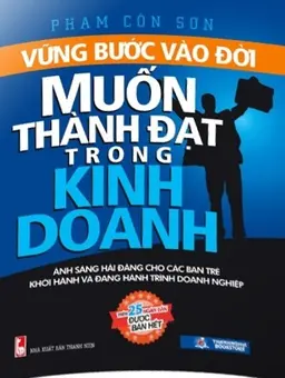 Vững Bước Vào Đời Muốn Thành Đạt Trong Kinh Doanh