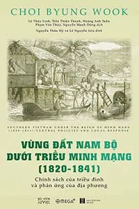 Vùng Đất Nam Bộ Dưới Triều Minh Mạng