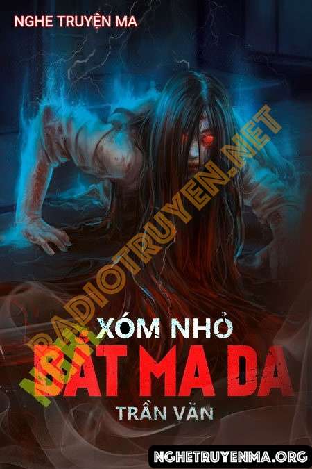 Xóm Nhỏ Bắt Ma Da