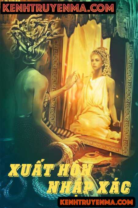 Xuất Hồn Nhập Xác - Truyện Ma