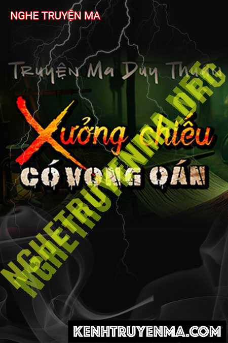 Xưởng Chiếu Có Vong Oán