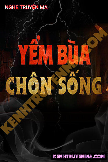 Yểm Bùa C.hôn Sống