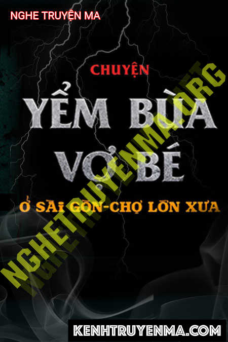 Yểm Bùa Vợ Bé