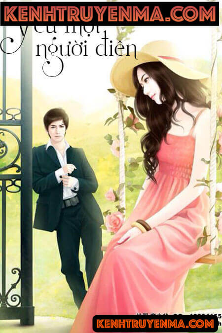 Yêu Một Người Điên - Truyện Ngôn Tình