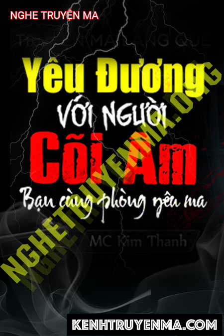 Yêu Người Cõi Âm - Tác Giả Mây Hạ - Giọng Đọc Kim Thanh
