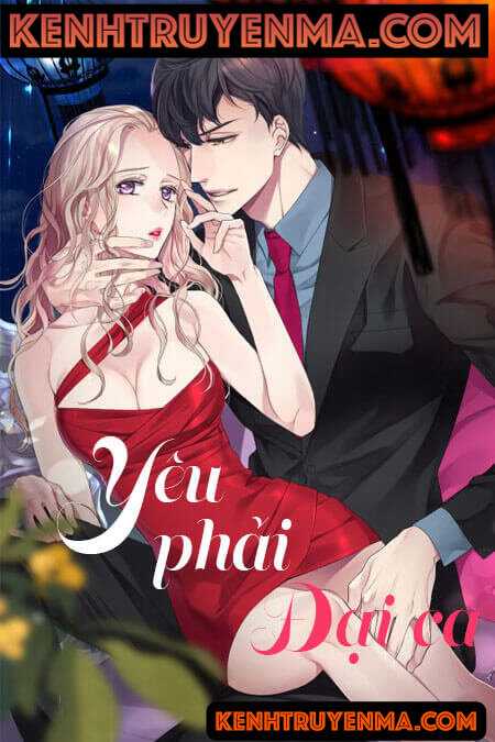 Yêu Phải Đại Ca - Truyện Ngôn Tình