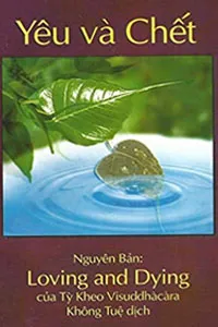 Yêu Và Chết - Tỳ Khưu Visuddhàcàra